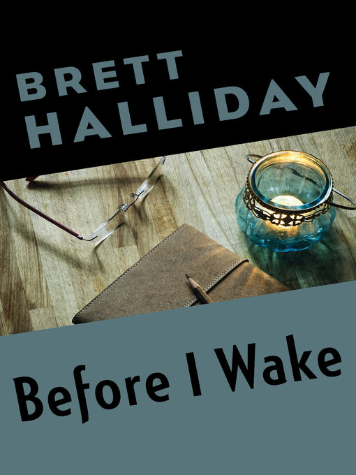 Title details for Before I Wake by Brett Halliday - Available